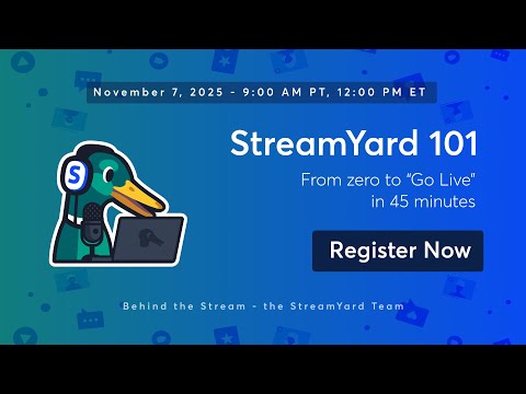 StreamYard 101: From zero to Go Live in 45 minutes