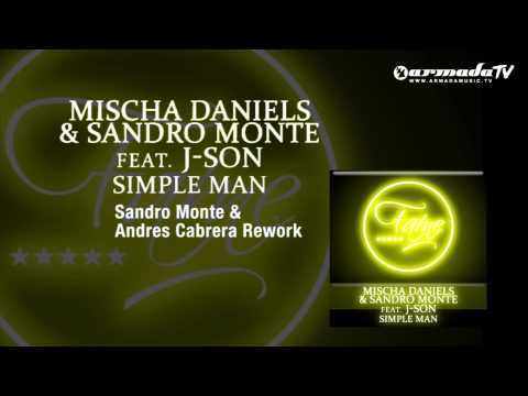 Mischa Daniels & Sandro Monte feat. J-Son - Simple Man (Sandro Monte & Andres Carbrera Rework)