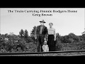 The Train Carrying Jimmie Rodgers Home Greg Brown with Lyrics