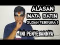 ALASAN MATA BATIN SUSAH TERBUKA