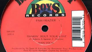 Pam Frazier ‎– Thinkin' Bout Your Love (Dubstrumental)