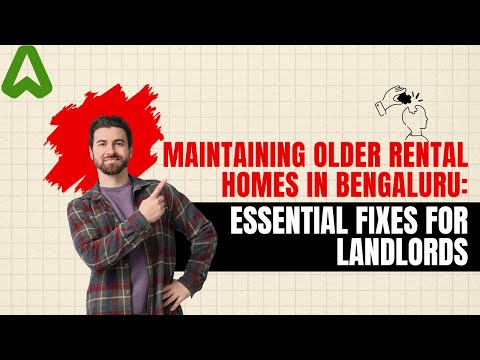 Maintaining Older Rental Homes in Bengaluru: Essential Fixes for Landlords