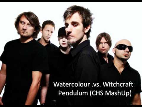 Watercolour .vs. Witchcraft-Pendulum (CHS MashUp) * High Quality *