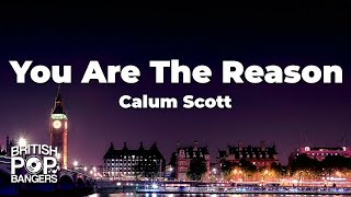 Download lagu Calum Scott - You Are The Reason (Lyrics) mp3
