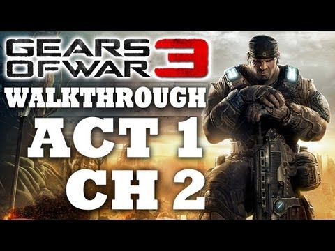 Gears of War 3 Walkthrough: Act 1 Chapter 2 [HD]