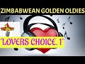 Bantu Melodies Zimbabwean Golden Oldies Lovers Choice 1