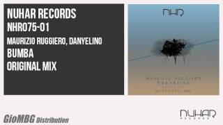 Maurizio Ruggiero, Danyelino - Bumba [Original Mix] NHR075