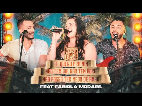Te Quero Pra Mim  Não Tem Dia  Não Posso Ter Medo De Amar (part. João Henrique & Guilherme) - Fabíola Moraes