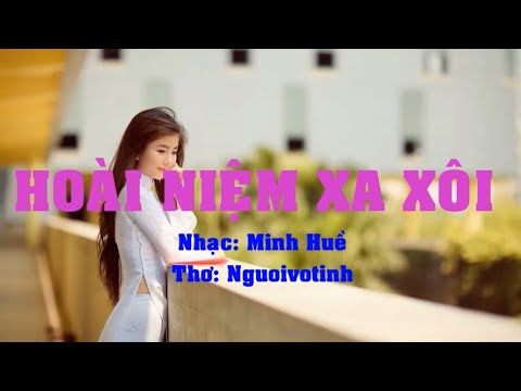 Hoài niệm xa xôi - Minh Huề