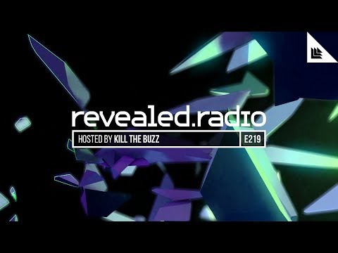 Revealed Radio 219 - Kill The Buzz