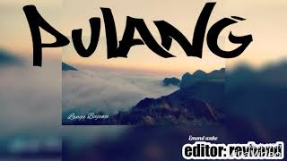 Download lagu Pulang (lirik) mp3