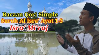 Download lagu Suara Merdu - Ayat Tentang Isra' Mi'raj Nabi Muhammad SAW Suroh Al Isra 1 - 3 mp3