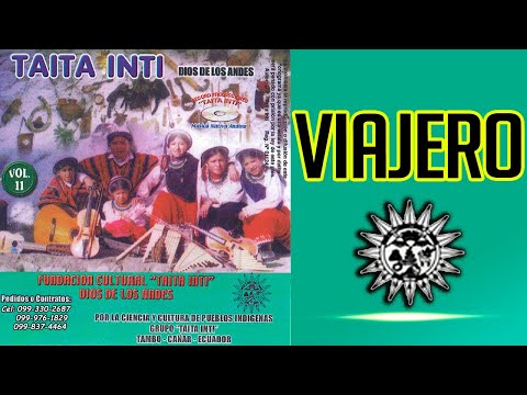 TAITA INTI - Viajero Vol.11 ▷ (Audio Official) ◄