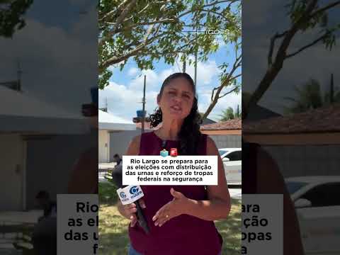Rio Largo se prepara para as eleições com distribuição das urnas e reforço de tropas federias