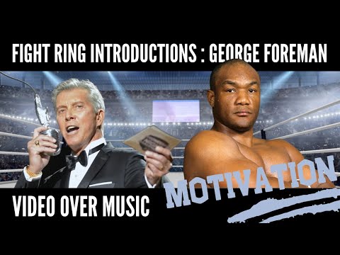 Fight Ring Introductions- George Foreman