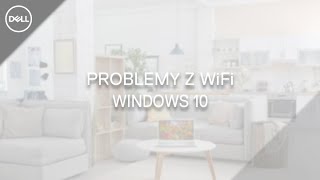 Problemy z WiFi - Windows 10