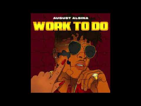 August Alsina - Work To Do