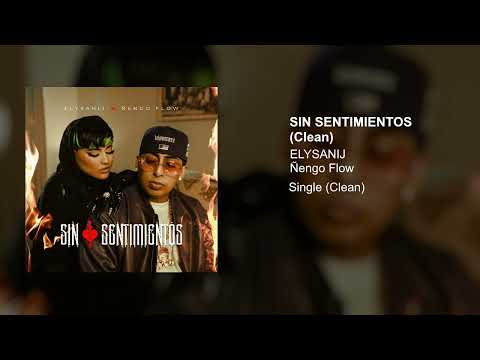 Elysanij, Ñengo Flow - Sin Sentimientos (Clean Version)