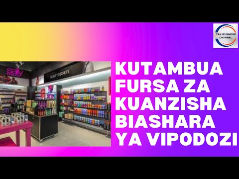 , title : 'Jinsi ya kutambua fursa za kuanzisha biashara ya vipodozi'