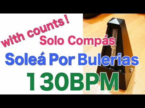 Compas Flamenco Vol. 3 Solea por Bulerias Track 7 - 130bpm Solo Compás works for alegrias too