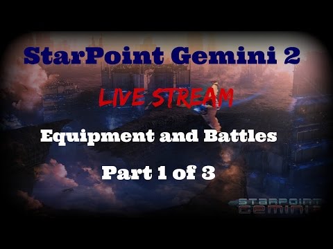 Starpoint Gemini 2: Live Stream Equipment/Combat Special Pt 1 of 3