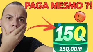 ????15Q Com DEPOIMENTO - 15Q com Paga? App 15Q Com é Confiável? 15Q com Vale a Pena?