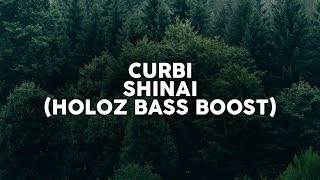 Curbi - Shinai [Bass Boosted]