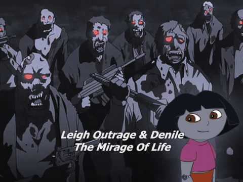 Leigh Outrage & Denile - The Mirage Of Life