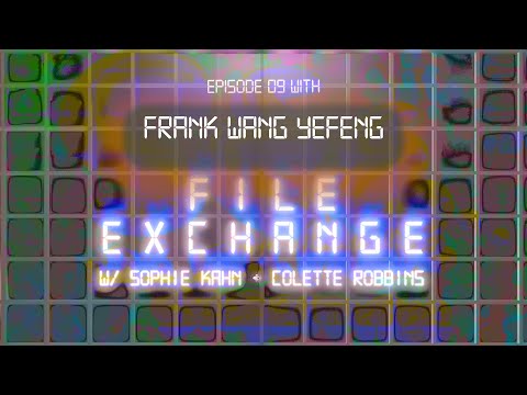 File Exchange Episode 09 with Frank Wang Yefeng