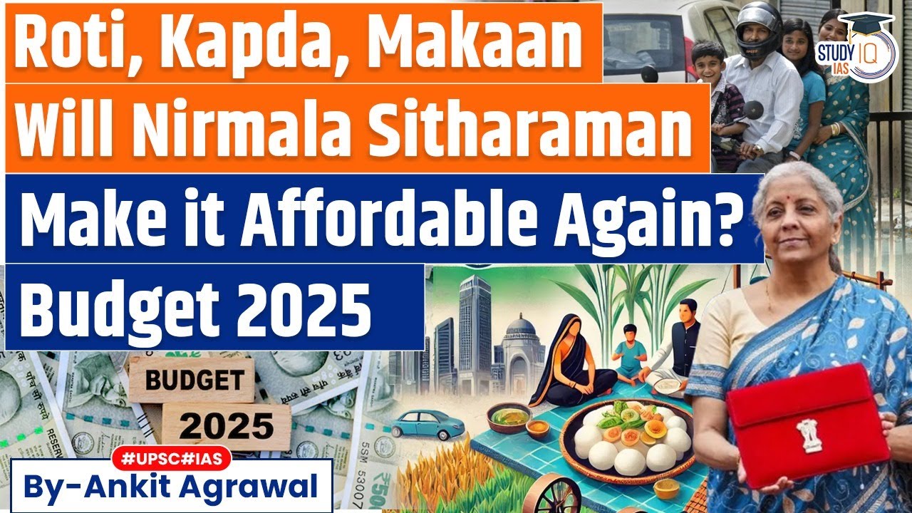 Will Budget 2025 make Roti, Kapda, Makaan Affordable Again? | Explained by Ankit Agrawal