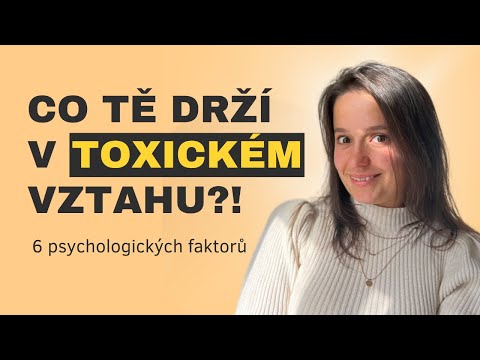 Proč zůstáváš v toxickém vztahu? 6 psychologických faktorů