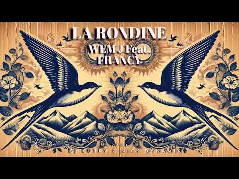 La Rondine - Wem J feat. Francy ( Prod. Dj Cutry & Nick Dynamik )