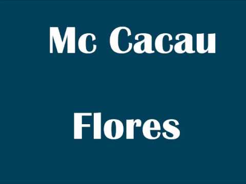 MC CACAU - FLORES