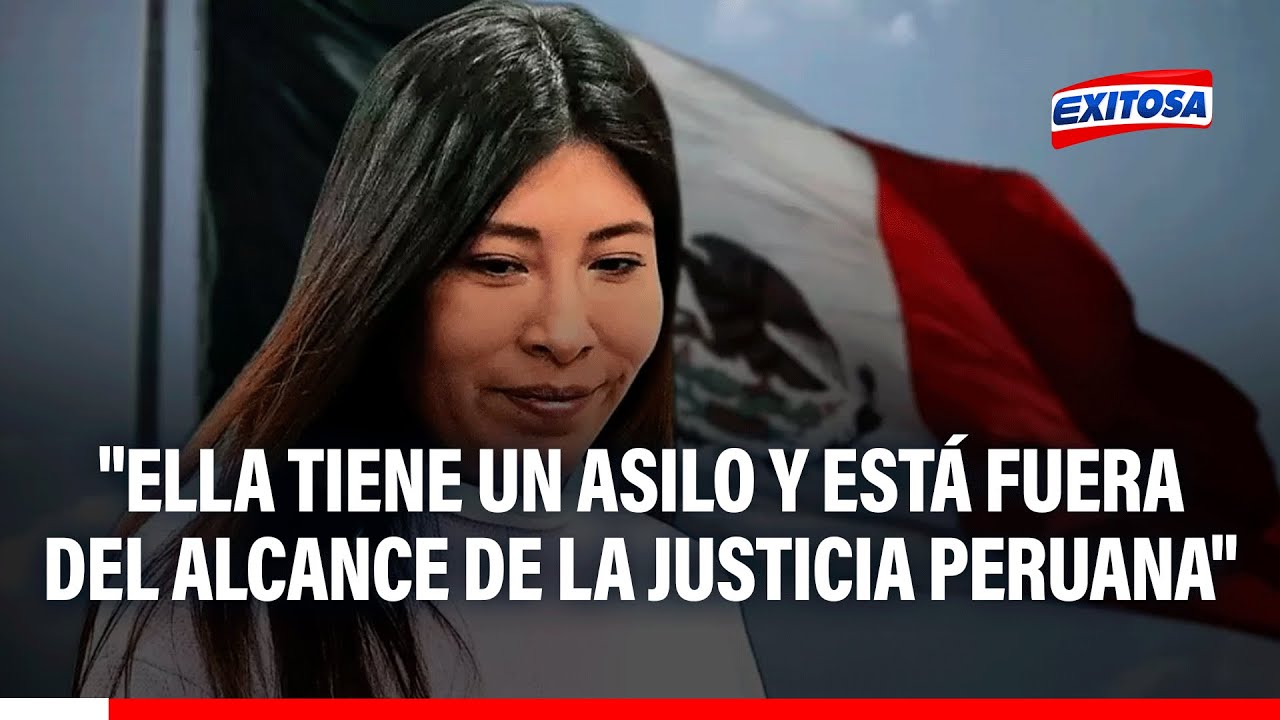 🔴🔵Betssy Chávez "está fuera del alcance de la justicia" tras recibir asilo de México, según experto