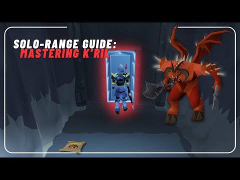 OSRS 2025 Solo Range Guide: Mastering K'ril (Zammy)