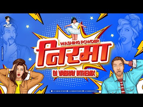 Washing Powder Nirma DJ Vaibhav in the mix Dj Songs