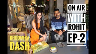 In Conversation with Bhoomika Dash | On Air with Rohit EP-2 video