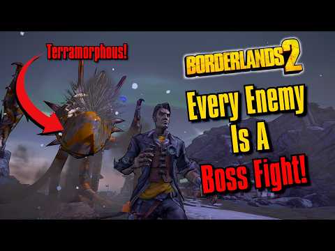 Borderlands 2 But Every Enemy Is A Random Boss Fight!? (Mostly)