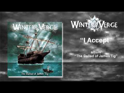 Winter's Verge - I Accept (The Ballad of James Tig)