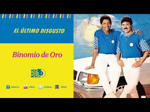 EL ÚLTIMO DISGUSTO BINOMIO DE ORO
