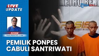 Modus Ayah & Anak Pemilik Ponpes Cabuli Santriwati di Bekasi, Polisi Ungkap Kronologi Bejat Pelaku