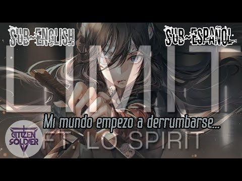 Citizen Soldier ft. Lø Spirit - Limit「Sub Español」Lyrics in English