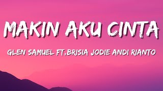 Download lagu Glenn Samuel ft. Brisia Jodie, Andi Rianto - Makin Aku Cinta (Lirik) mp3 Download lagu Glenn Samuel ft. Brisia Jodie, Andi Rianto - Makin Aku Cinta (Lirik) mp3
