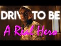 Drive To Be A Real Hero Beauty Of Drive 2011