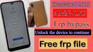 Huawei y5 2019 frp bypass AMN-LX9 frp unlock the device to continue | amn lx9 frp file