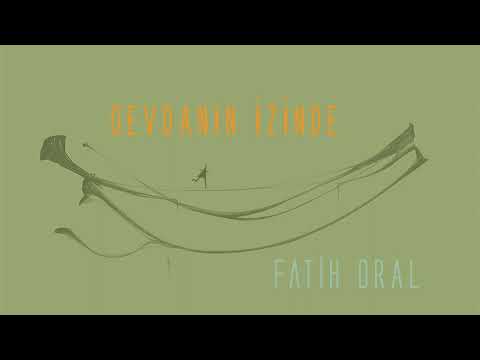 Fatih Oral - Sevda Yolu