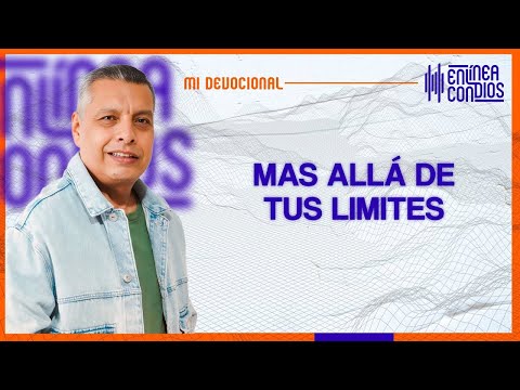 MAS ALLÁ DE TUS LIMITES  📺 Sábado/20/Abril/2024 En Línea Con Dios