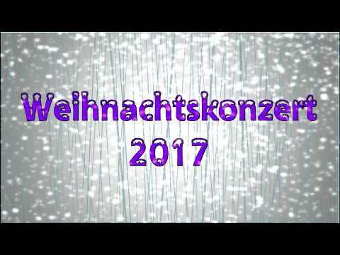 Weihnachtskonzert 2017   @Teil 1