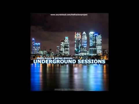 Underground Sessions Vol. 2 - Classic House & Garage Grooves