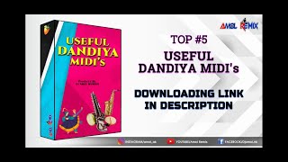 Useful Dandiya Midi's (Amol Remix) Free Download